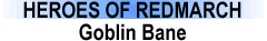 Heroes of Redmarch: Goblin Bane
